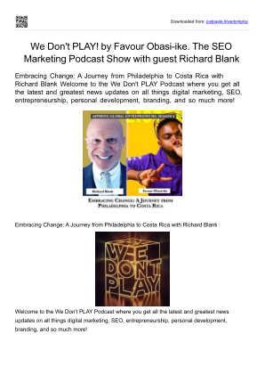 Download The SEO Marketing Podcast Show with guest Richard Blank.We Don't PLAY by Favour Obasi-ike. for free