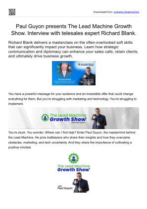 Download Paul Guyon presents The Lead Machine Growth Show. Interview with telesales expert Richard Blank..pdf for free