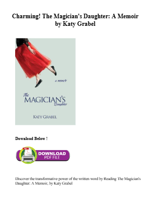 Download Get [MOBI] Book The Magician's Daughter: A Memoir by Katy Grabel for free