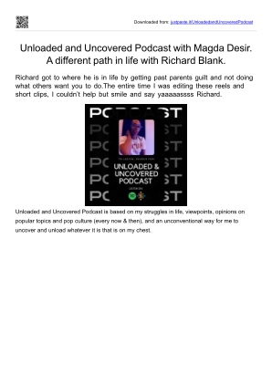 Download Unloaded and Uncovered Podcast with Magda Desir. A different path in life with Richard Blank. for free