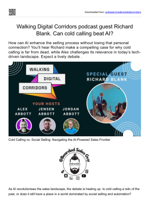Download Walking Digital Corridors podcast guest Richard Blank. Can cold calling compete in the age of AI. for free