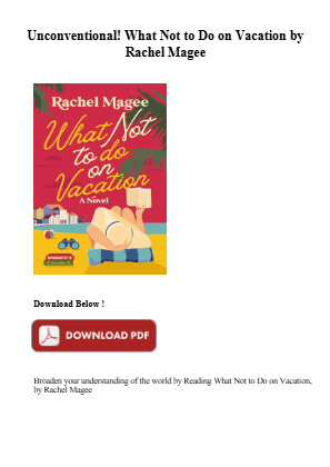 Download Read [Kindle] What Not to Do on Vacation by Rachel Magee for free