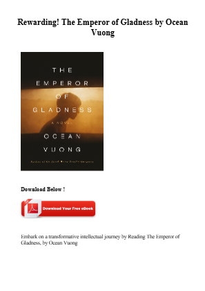 Download Get [DOCS] Book The Emperor of Gladness by Ocean Vuong for free